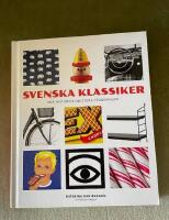 Svenska klassiker - sm&aring; historier om stora framg&aring;ngar