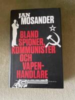 Bland spioner, kommunister och vapenhandlare