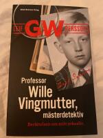 Professor Wille Vingmutter, m&auml;sterdetektiv : ber&auml;ttelsen om mitt yrkesliv