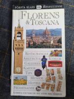 Florens & Toscana : [restauranger, arkitektur, kyrkor, gallerier, kartor ...]