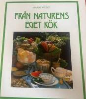 Fr&aring;n naturens eget k&ouml;k