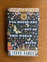 I'll never get out of this world alive