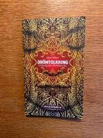 Dr&ouml;mtolkning : guida dig sj&auml;lv till ett b&auml;ttre liv