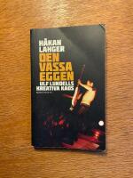 Den vassa eggen : Ulf Lundells kreativa kaos