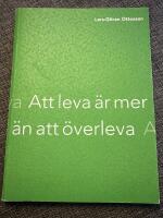 Att leva &auml;r mer &auml;n att &ouml;verleva