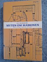 Myten om maskinen : ess&auml;er om makt, modernitet och milj&ouml;