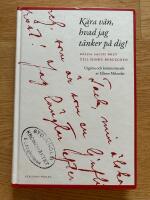 K&auml;ra v&auml;n, hvad jag t&auml;nker p&aring; dig! : Hilda Sachs brev till Hinke Bergegren