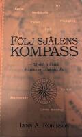 F&ouml;lj sj&auml;lens kompass : 52 s&auml;tt att l&aring;ta intuitionen v&auml;gleda dig