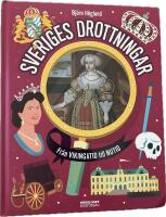 Sveriges drottningar : fr&aring;n vikingatid till nutid