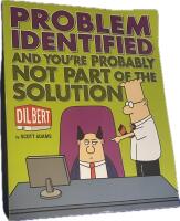 Dilbert Problem identified and you’re probably not part of the solution