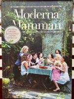 Moderna mamman : [12 moderna italienska mammor avsl&ouml;jar sina b&auml;sta familjerecept]