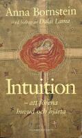 Intuition - att f&ouml;rena huvud och hj&auml;rta