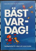 B&auml;st var-dag! - vardagslydnad f&ouml;r valpar och vuxna hundar