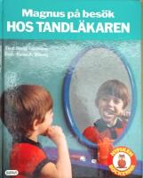 Magnus p&aring; bes&ouml;k hos tandl&auml;karen