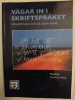 V&auml;gar in i skriftspr&aring;ket : tillsammans och p&aring; egen hand