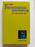 Permission marketing - N&auml;r kunden sj&auml;lv f&aring;r v&auml;lja