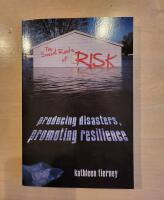The social roots of risk - producing disasters, promoting resilience