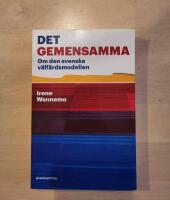 Det gemensamma : om den svenska v&auml;lf&auml;rdsmodellen