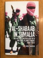 Al-Shabaab in Somalia - the history and ideology of a militant Islamist group, 2005-2012