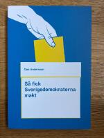 S&aring; fick Sverigedemokraterna makt