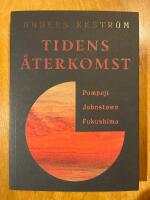 Tidens &aring;terkomst - Pompeji, Johnstown, Fukushima