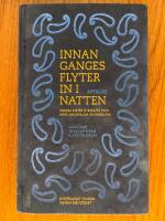 Innan Ganges flyter in i natten : indiska dikter &ouml;versatta fr&aring;n Hindi, Malayalam och engelska