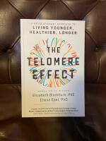 Telomere effect - a revolutionary approach to living younger, healthier, lo