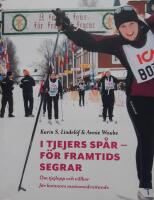 I tjejers sp&aring;r - f&ouml;r framtids segrar : om tjejlopp och villkor f&ouml;r kvinnors motionsidrottande