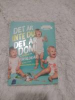 Det &auml;r inte du, det &auml;r dom : en peppbok f&ouml;r f&ouml;r&auml;ldrar