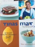 Tinas mat : 50 recept fr&aring;n programmet i SVT