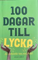 100 dagar till lycka : en introverts resa mot frihet