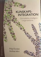 Kunskapsintegration : om kollektiv intelligens i organisationer
