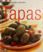 Tapas - klassiska spanska sm&aring;r&auml;tter