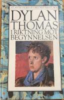 I riktning mot begynnelsen - prosaber&auml;ttelser 1931-1953