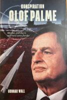 Konspiration Olof Palme : mordet, politikern och hans tysta fiender
