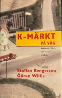 K-m&auml;rkt p&aring; v&auml;g : svenska v&auml;gar, platser och st&auml;llen