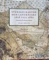 Sveriges kartor och lantm&auml;tare 1628 till 1680