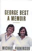 GEORGE BEST - a memoir