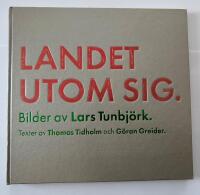 Landet utom sig : bilder fr&aring;n Sverige = Country beside itself : pictures from Sweden