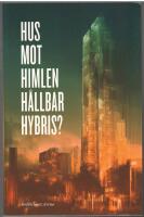 Hus mot himlen - H&aring;llbar hybris?