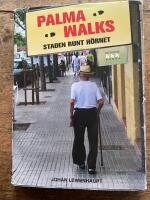 Palma walks : staden runt h&ouml;rnet