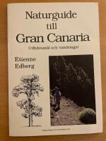 Naturguide till Gran Canaria - utflyktsm&aring;l och vandringar