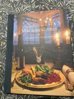 Mat som v&auml;rmer : Den godaste h&ouml;st- och vintermaten