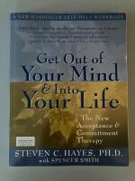 Get out of your mind & into your life : the new acceptance & commitment therapy