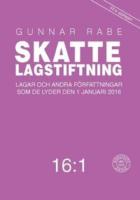 Skattelagstiftning 16:1 : lagar och andra f&ouml;rfattningar som de lyder 1 januari 2016