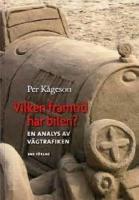 Vilken framtid har bilen? : en analys av v&auml;gtrafiken