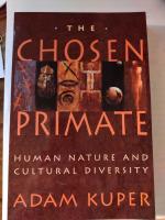 The chosen primate - human nature and cultural diversity