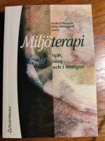 Miljöterapi - - igår, idag och imorgon