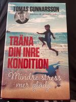 Tr&auml;na din inre kondition - Mindre stress, mer gl&auml;dje
