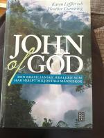 John of God : den brasilianske healern som har hj&auml;lpt miljontals m&auml;nniskor
